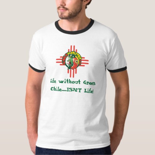 ChileMonstercom Life without Chile T_Shirt