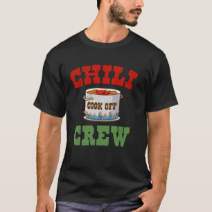 Chili Cook Off Crew Spicy Cooking Fun Chili Festiv T-Shirt