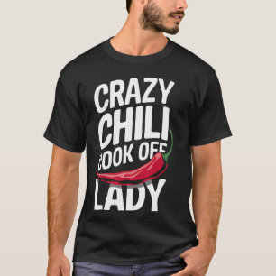 Chili Crazy Chili Cook Off Lady 1 T-Shirt