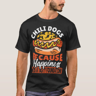 Chili Dogs Lover Hot Dog Hot Dogs Chili Dog T-Shirt