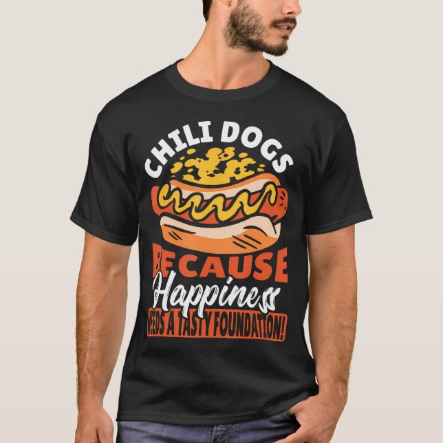 Chili Dogs Lover Hot Dog Hot Dogs Chili Dog T-Shirt (Front)