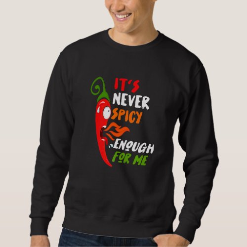 Chili Red Pepper Funny For Hot Spicy Food  Sauce  Sweatshirt