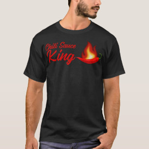 Chili sauce king T-Shirt
