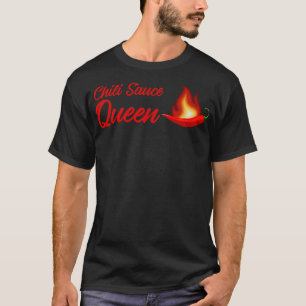 Chili sauce queen T-Shirt