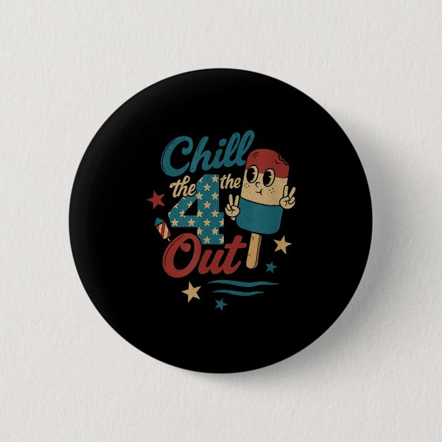 Chill 4th Out – Funny Retro 4th Of July Ice Cream  Button (Front)