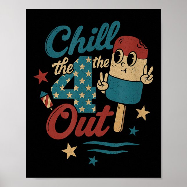 Chill 4th Out – Funny Retro 4th Of July Ice Cream  Poster (Front)