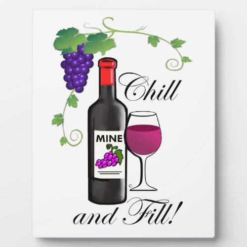 Chill and Fill Plaque