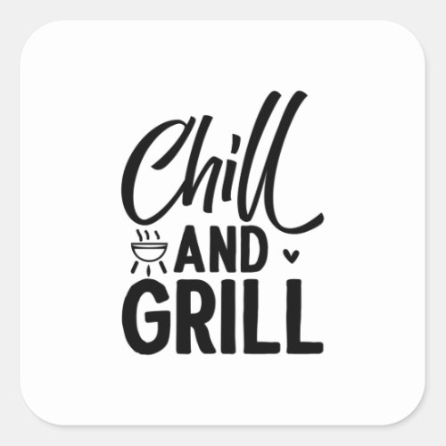 Chill And Grill BBQ Square Sticker