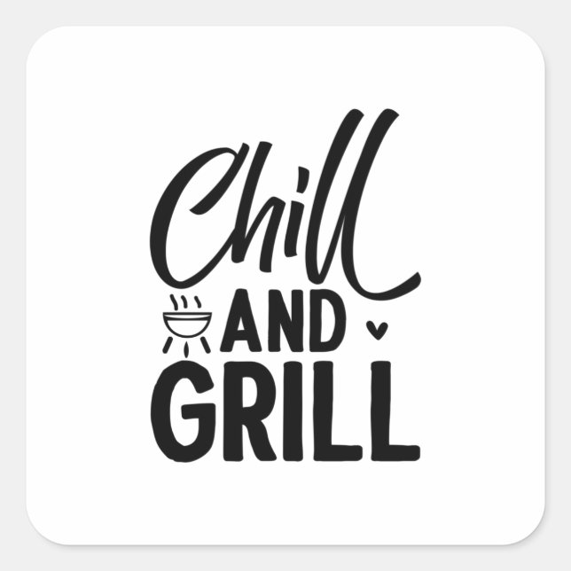 Chill And Grill BBQ Square Sticker (Front)