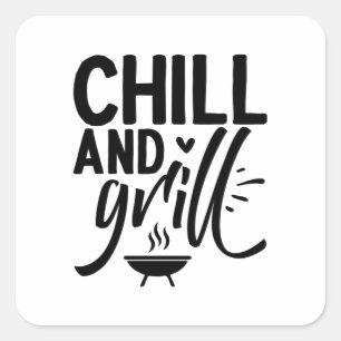 Chill and Grill Square Sticker