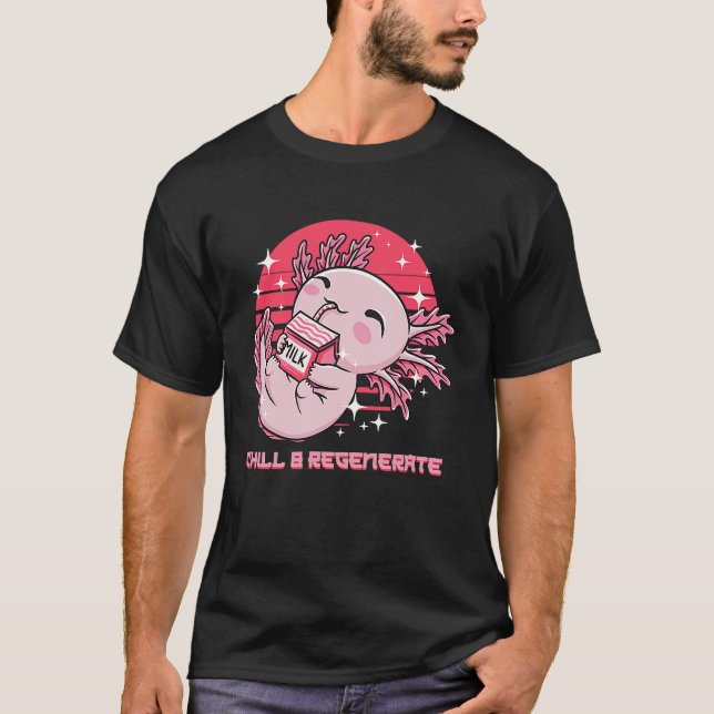 Chill and Regenerate Axolotl Humor Salamander T-Shirt (Front)