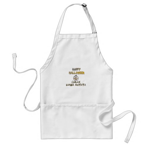 Chill and Relax Happy Halloween Adult Apron