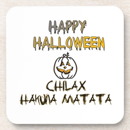 Chill and Relax Happy Halloween  Beverage Coaster