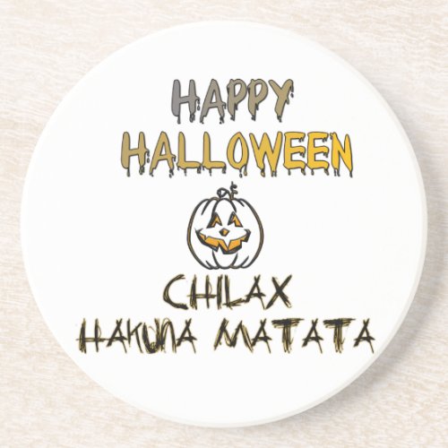 Chill and Relax Happy Halloween  Coaster
