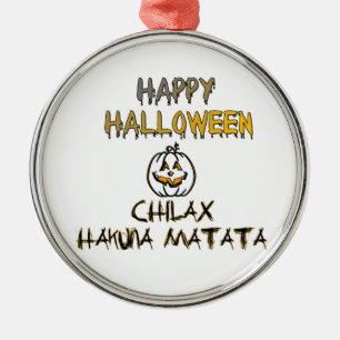 Chill and Relax Happy Halloween Collection Metal Ornament