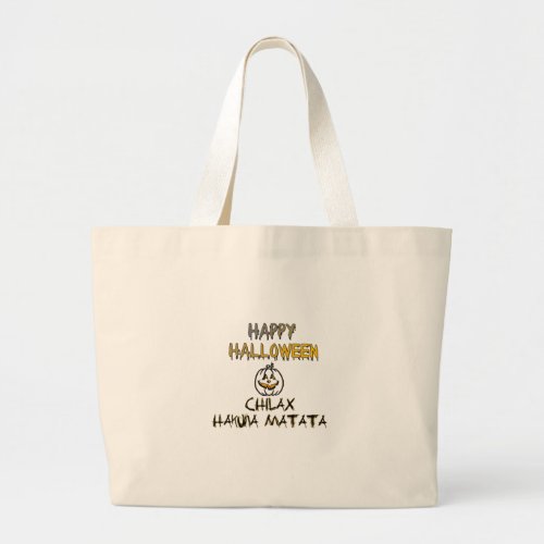 Chill and Relax Happy Halloween Large Tote Bag