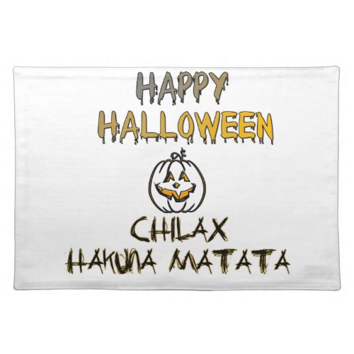 Chill and Relax Happy Halloween  Placemat