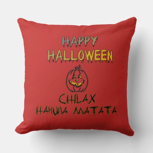 Chill and Relax Happy Halloween Throw Pillow
