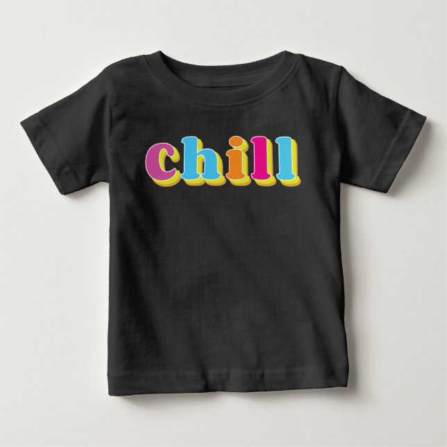 Chill Baby T-Shirt (Front)