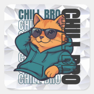 Chill Bro Cat Square Sticker