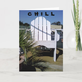 "CHILL" CARD