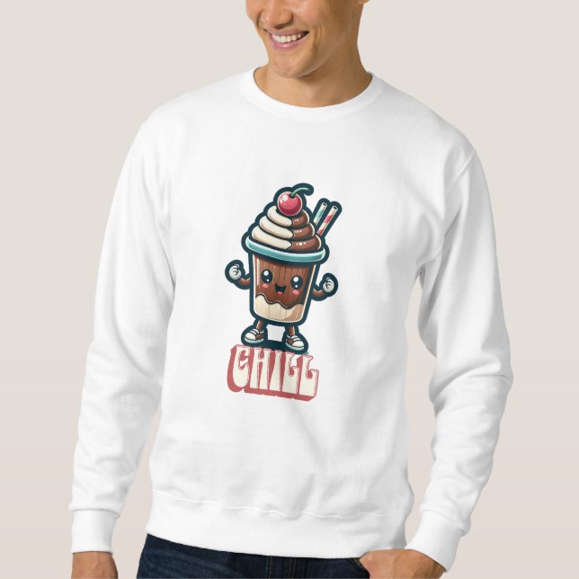 Chill Chocolate Milkshake Pun  Sweatshirt (Front)