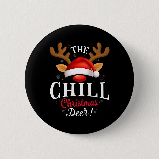 Chill Christmas Deer Pjs Xmas Family Matching  Button (Front)