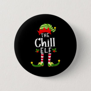 Chill Christmas Elf Matching Pajama X-mas Party  Button