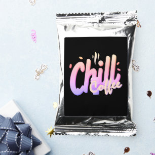 Chill Coffee Typography Minimal Coffee Lover Drink Mix