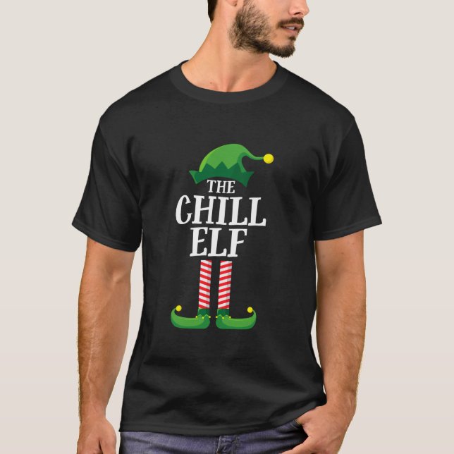 Chill Elf Matching Family Group Christmas Party T  T-Shirt (Front)