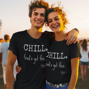 Chill God's Got This Scripture Romans 8:28  T-Shirt