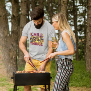 CHILL, GRILL, THRILL SUMMER BARBEQUE T-Shirt