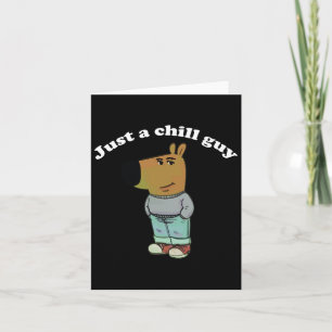 Chill Guys Funny Meme Gifts Card