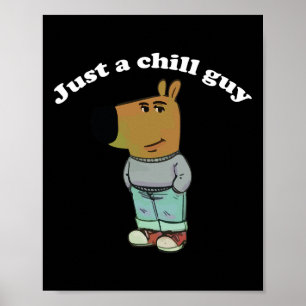 Chill Guys Funny Meme Gifts  Poster
