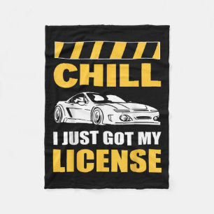 Chill I Just Got My License New Driver First Time Fleece Blanket