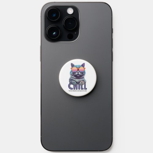 Chill _ Inspirational PopSocket