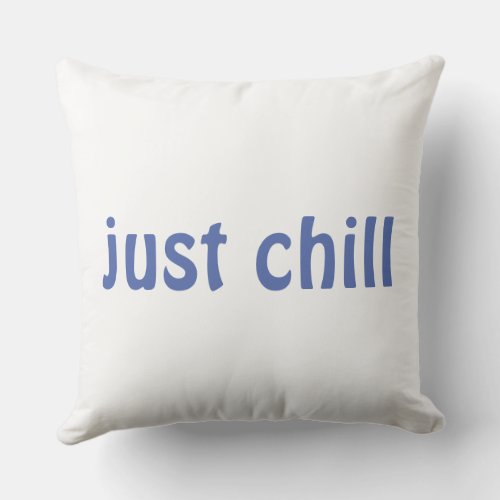 Chill Mode Activated Outdoor Pillow