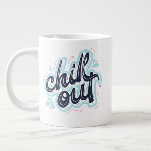 chill mood print giant coffee mug