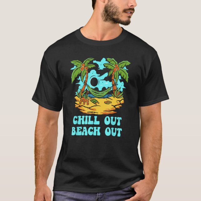Chill Out Beach Out Vacation Friends Trip Buddy Sp T-Shirt (Front)