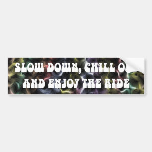 Chill out bumper sticker