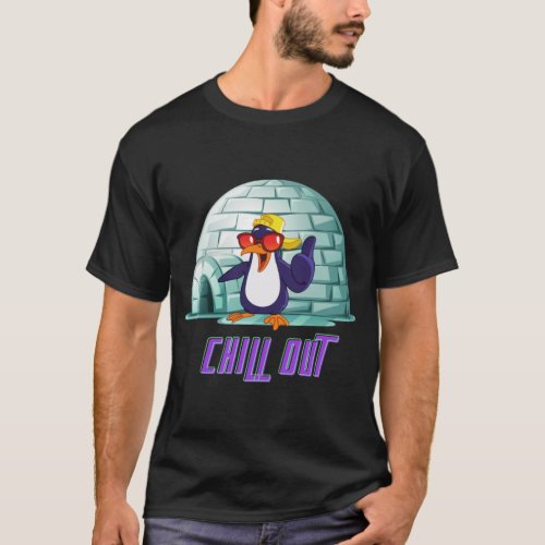 Chill Out _ Cool Penguin    T_Shirt