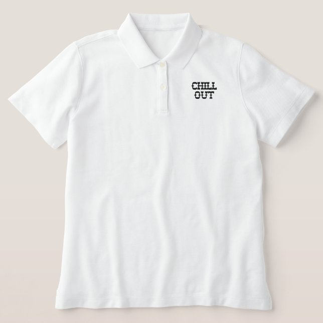 Chill Out Embroidered Polo Shirt (Design Front)