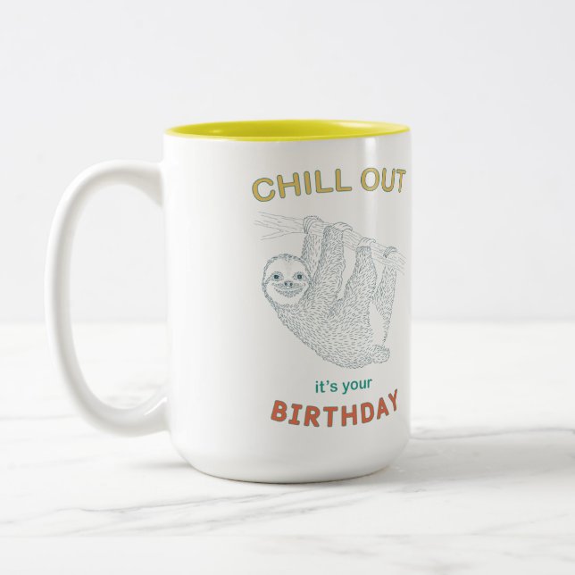 Chill out it's your Birthday Two-Tone Coffee Mug (Left)