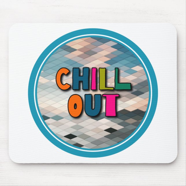 Chill out mouse pad (Front)