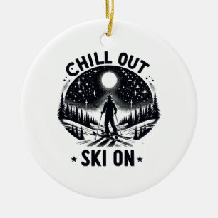 Chill out Ski on Ceramic Ornament