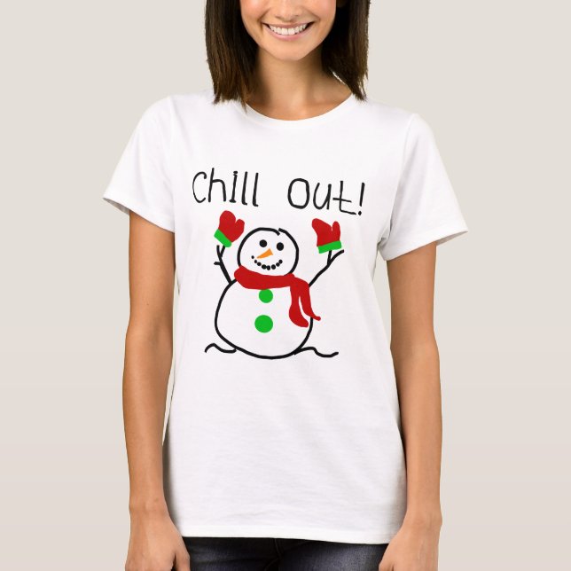 Chill Out Snowman Tshirts and Gifts (Front)