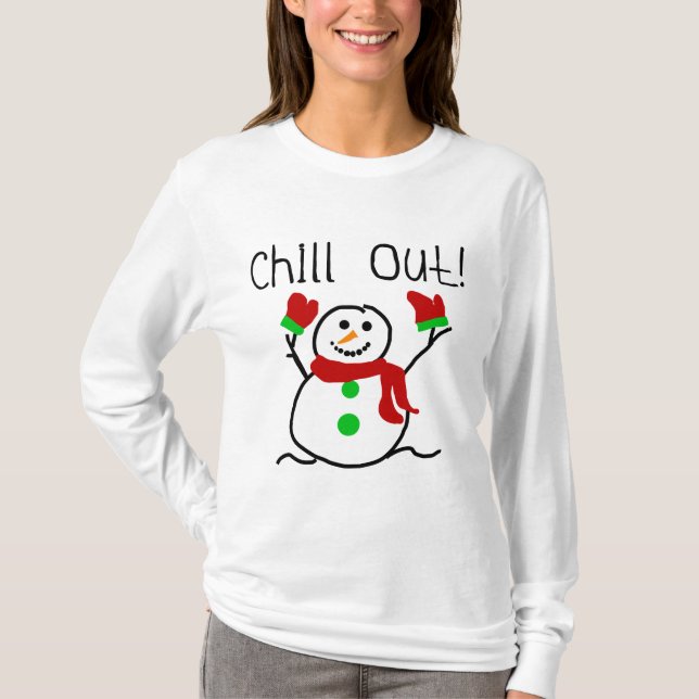 Chill Out Snowman Tshirts and Gifts (Front)