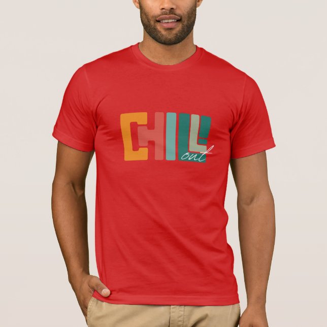 Chill Out T-Shirt (Front)