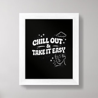 Chill Out Take It Easy Wall Art –Poster