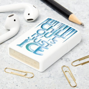Chill Out Zippo Lighter